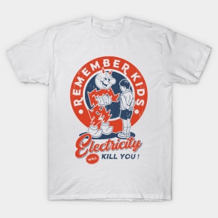 Electricity Will Kill You! T-Shirt